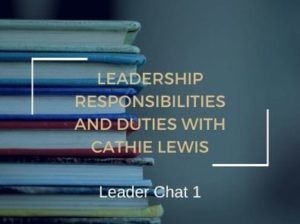 Leadership Responsibilities and Duties with Cathie Lewis