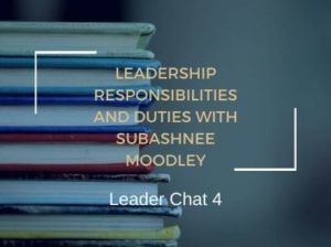 Leadership Responsibilities and Duties with Subashnee Moodley