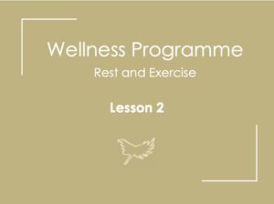 Wellness 2: Rest and Exercise